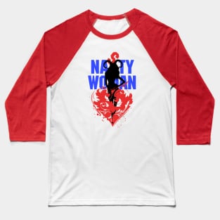 Nasty Woman Baseball T-Shirt